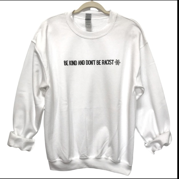 BE KIND AND DON’T BE RACIST Unisex Adult Crewneck Sweatshirt - Various - Picture 7 of 14